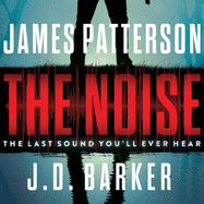 The Noise Lib/E: A Thriller