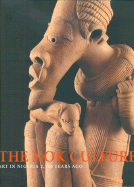 The Nok Culture: Art in Nigeria 2500 Years Ago - Chesi, Gert, and Merzeder, Gerhard