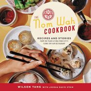 The Nom Wah Cookbook Lib/E: Recipes and Stories from 100 Years at New York City's Iconic Dim Sum Restaurant