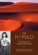 The Nomad: Diaries of Isabelle Eberhardt