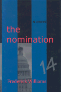 The Nomination - Williams, Frederick, Professor