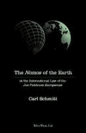The Nomos of the Earth: In the International Law of the Jus Publicum Europaeum