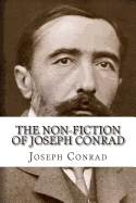 The Non-Fiction of Joseph Conrad - Golgotha Press (Editor), and Conrad, Joseph