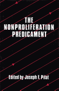 The Nonproliferation Predicament