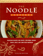 The Noodle Cookbook - Hayter, Kurumi