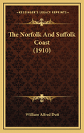 The Norfolk and Suffolk Coast (1910)