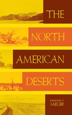 The North American Deserts - Jaeger, Edmund C