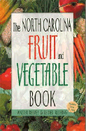 The North Carolina Fruit and Vegetable Book: Includes Herbs & Nuts