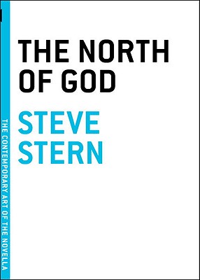 The North of God - Stern, Steve