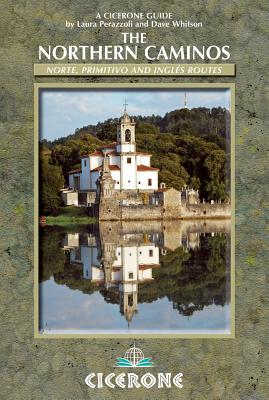 The Northern Caminos: Norte, Primitivo and Ingls - Whitson, Dave, and Perazzoli, Laura