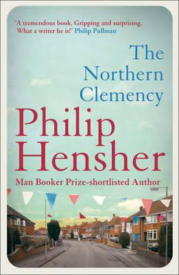 The Northern Clemency - Hensher, Philip