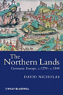 The Northern Lands: Germanic Europe, c.1270 - c.1500