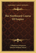 The Northward Course Of Empire