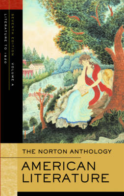 The Norton Anthology of American Literature - Baym, Nina (Editor), and Franklin, Wayne (Editor), and Gura, Philip F (Editor)