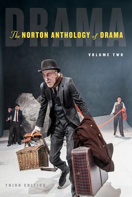 The Norton Anthology of Drama - Gainor, J Ellen (Editor), and Garner, Stanton B (Editor), and Puchner, Martin (Editor)