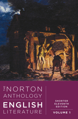 The Norton Anthology of English Literature - Greenblatt, Stephen (Editor), and Orlemanski, Julie (Editor), and Weiss Smith, Courtney (Editor)