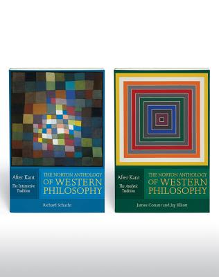 The Norton Anthology of Western Philosophy: After Kant: Volume 1: The Interpretive Tradition; Volume 2: The Analytic Tradition - Conant, James (Editor), and Elliott, Jay R (Editor), and Schacht, Richard (Editor)