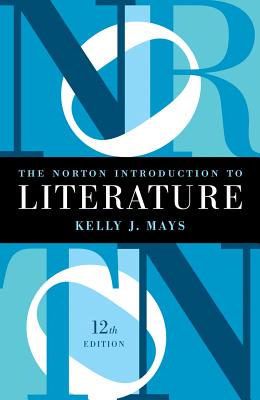 The Norton Introduction to Literature - Mays, Kelly J (Editor)