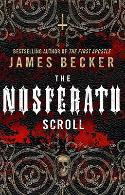 The Nosferatu Scroll - Becker, James