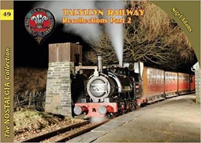 The Nostalgia Collection Volume 49 Talyllyn Railway Recollections Part 2 - Adams, Nigel