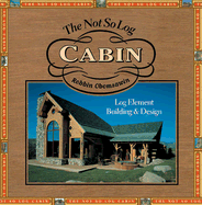 The Not So Log Cabin