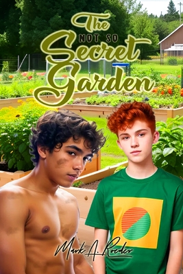 The Not So Secret Garden - Roeder, Mark a