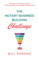 The Notary Business Building Challenge: 90 Days to More Clients, More Income, and More Confidence