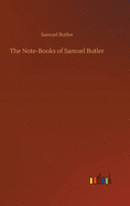 The Note-Books of Samuel Butler