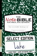 The NoteBible: Select Edition - New Testament Luke