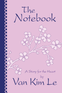 The Notebook: A Story for the Heart