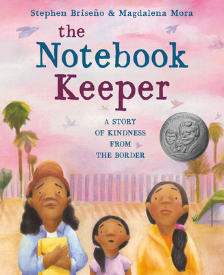 The Notebook Keeper: A Story of Kindness from the Border - Briseo, Stephen