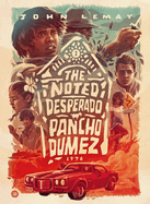The Noted Desperado Pancho Dumez