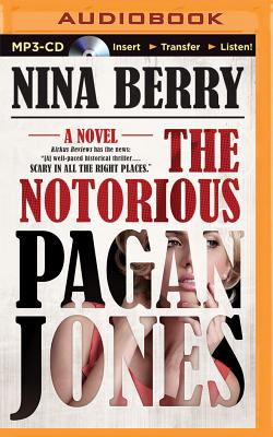 The Notorious Pagan Jones - Berry, Nina, and Evans, Elizabeth, Professor (Read by)