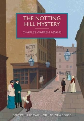 The Notting Hill Mystery - Adams, Charles Warren