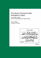 The Nouns of Koranic Arabic Arranged by Topics: A Companion Volume to the 'Concise Dictionary of Koranic Arabic'