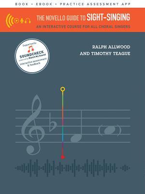 The Novello Guide To Sight-Singing: An Interactive Course for All Choral Singers - Allwood, Ralph, and Teague, Timothy