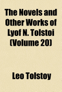 The Novels and Other Works of Lyof N. Tolstoi; Volume 20