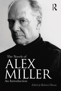 The Novels of Alex Miller: An introduction