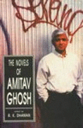 The Novels of Amitav Ghosh