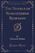 The Novels of Bjornstjerne Bjornson (Classic Reprint)