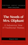 The Novels of Mrs. Oliphant: A Subversive View of Traditional Themes