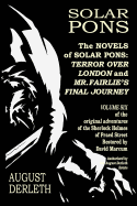 The Novels of Solar Pons: Terror Over London and Mr. Fairlie's Final Journey