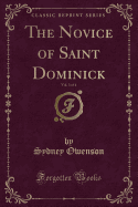 The Novice of Saint Dominick, Vol. 3 of 4 (Classic Reprint)