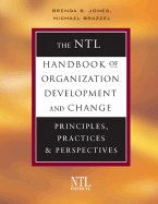 The NTL Handbook of Organization Development and Change: Principles, Practices, and Perspectives