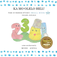 The Number Story 1 KA MOOLELO HELU: Small Book One English-Hawaiian