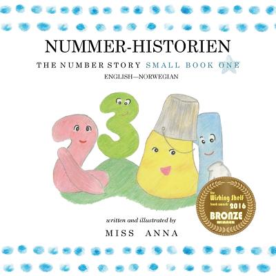 The Number Story 1 NUMMER-HISTORIEN: Small Book One English-Norwegian - Haveland, Aina Wie (Translated by)