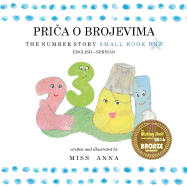The Number Story 1 PRIA O BROJEVIMA: Small Book One English-Serbian