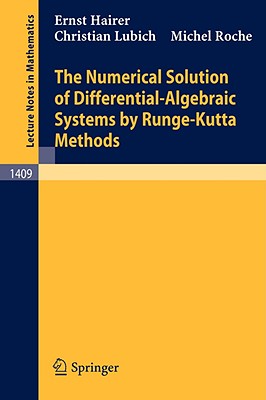 The Numerical Solution of Differential-Algebraic Systems by Runge-Kutta Methods - Hairer, Ernst, and Lubich, Christian, and Roche, Michel