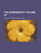 The Numismatist; Volume 35