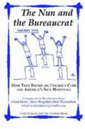 The Nun and the Bureaucrat/Good News...How Hospitals Heal Themselves Book/Dvd Set